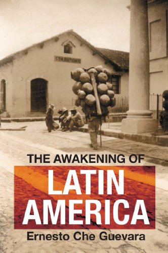 Beispielbild fr The Awakening of Latin America: A Classic Anthology of Che Guevara's Writing on Latin America zum Verkauf von HPB-Ruby