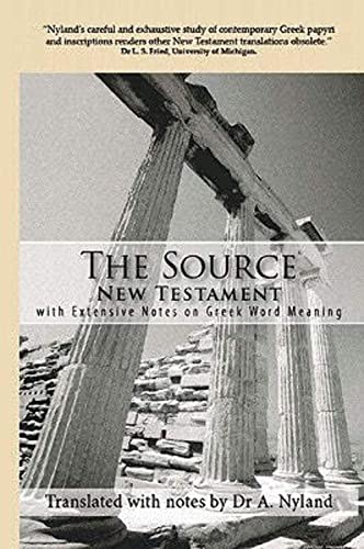 9780980443004: The Source New Testament With Extensive Notes On Greek Word Meaning