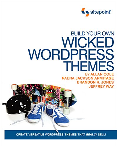 Imagen de archivo de Build Your Own Wicked Wordpress Themes a la venta por Footnote Books