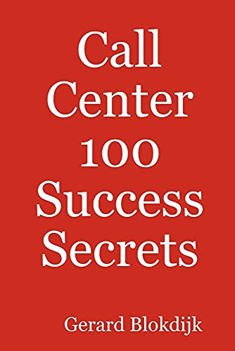 9780980459920: Call Center 100 Success Secrets