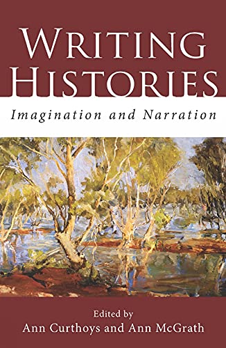 Beispielbild fr Writing Histories: Imagination and Narration zum Verkauf von Wallace Books