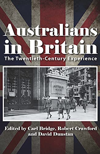 Beispielbild fr Australians in Britain The TwentiethCentury Experience zum Verkauf von PBShop.store US