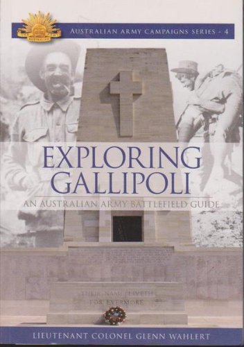 EXPLORING GALLIPOLI An Australian Army Battlefield Guide