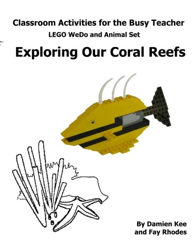 Stock image for Classroom Activities for the Busy Teacher: WeDo and Animal Sets : Our Coral Reefs (Volume 1) for sale by Revaluation Books