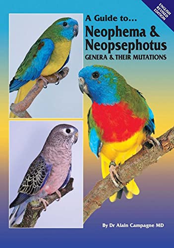 Beispielbild fr A Guide to Neophema & Neopsephotus Genera & their Mutations zum Verkauf von Books Unplugged