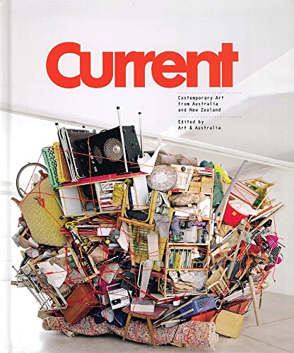 Stock image for Current: Contemporary Art from Australia and New Zealand for sale by Brook Bookstore