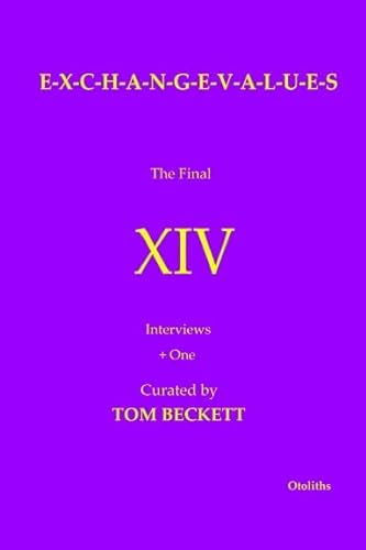 Stock image for E-x-c-h-a-n-g-e-v-a-l-u-e-s : The Final XIV Interviews + One for sale by Better World Books: West