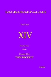Stock image for E-x-c-h-a-n-g-e-v-a-l-u-e-s : The Final XIV Interviews + One for sale by Better World Books: West