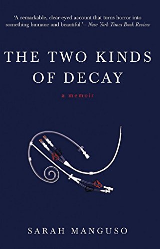 9780980517927: Two Kinds of Decay, The: A Memoir