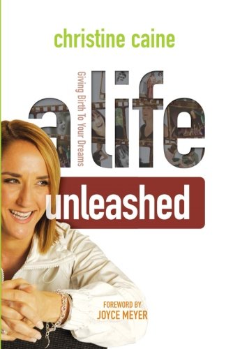 9780980518733: A Life Unleashed: Giving birth to your dreams