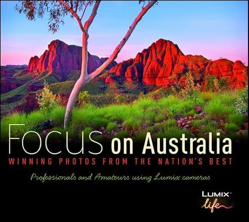 Stock image for Focus on Australia: Winning Photos from the Nations Best for sale by medimops