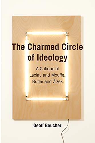 Beispielbild fr The Charmed Circle of Ideology: A Critique of Laclau and Mouffe, Butler and Žižek (Anamnesis) zum Verkauf von WorldofBooks