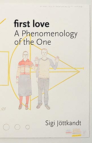 First Love: A Phenomenology of the One (9780980544053) by Jottkandt, Sigi