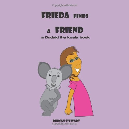 Imagen de archivo de Frieda Finds a Friend: a Dudaki the koala book a la venta por Phatpocket Limited