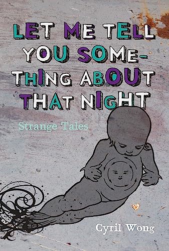 Imagen de archivo de Let Me Tell You Something About That Night: Strange Tales a la venta por ThriftBooks-Atlanta