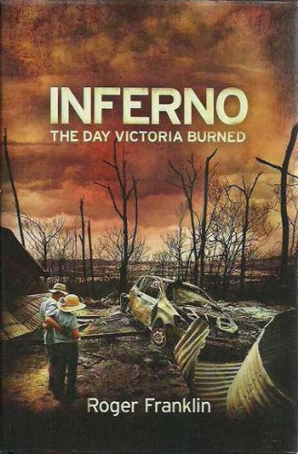 Stock image for Inferno: The Day Victoria Burned for sale by Gleebooks