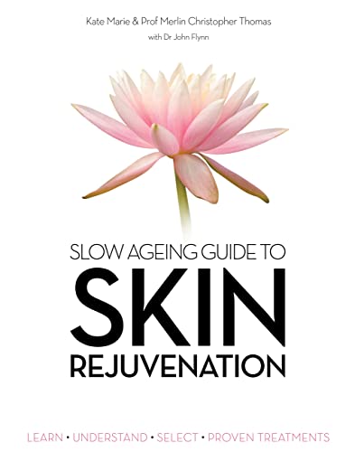 9780980633917: Slow Ageing Guide to Skin Rejuvenation: Learn - Understand - Select - Proven Treatments