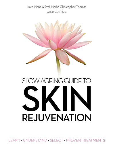 Imagen de archivo de Slow Ageing Guide to Skin Rejuvenation : Learn - Understand - Select - Proven Treatments a la venta por Better World Books