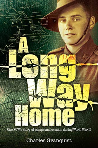Stock image for A Long Way Home: One POW?s story of escape and evasion during World War II: One POW's Journey of Escape and Evasion for sale by WorldofBooks