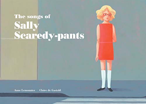 Beispielbild fr The Songs of Sally Scaredy-Pants zum Verkauf von Better World Books