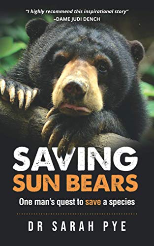 Beispielbild fr Saving Sun Bears: One man's quest to save a species zum Verkauf von GF Books, Inc.