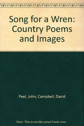 Beispielbild fr Song for a Wren: Country Poems and Images zum Verkauf von Books From California