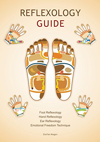 Imagen de archivo de Foot Reflexology - Hand Reflexology - Ear Reflexology - Emotional Freedom Technique a la venta por Books From California