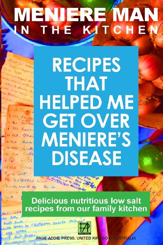 Stock image for Meniere Man In The Kitchen: Recipes That Helped Me Get Over Menie for sale by Hawking Books