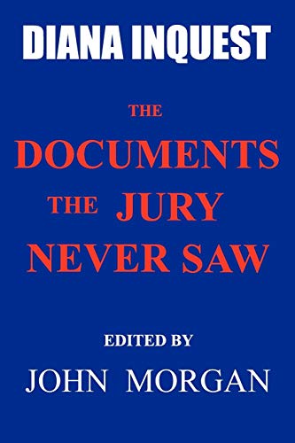 Diana Inquest: The Documents the Jury Never Saw (9780980740721) by Morgan, John