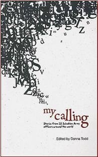 Stock image for My Calling: Stories From 15 Salvation Army Officers Around the World for sale by MusicMagpie