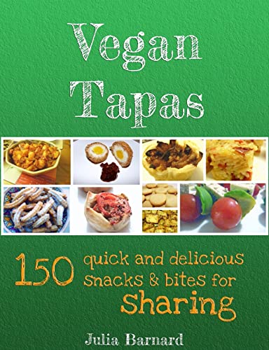 Stock image for Vegan Tapas: 150 quick and delicious snacks and bites for sharing for sale by SecondSale
