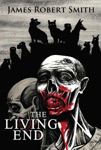 Stock image for The Living End: A Zombie Novel for sale by Wonder Book