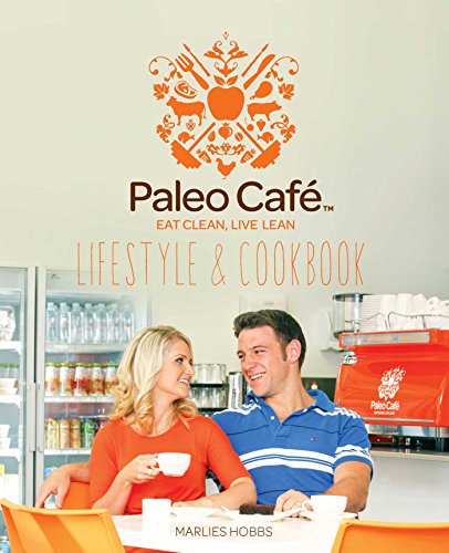 Stock image for Paleo Cafe Lifestyle And Cookbook for sale by Marlowes Books and Music