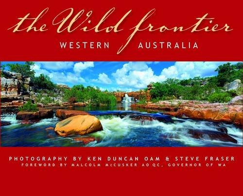 9780980834352: Wild Frontier: Western Australia