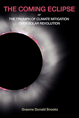 Stock image for The Coming Eclipse: Or, The Triumph of Climate Mitigation Over Solar Revolution for sale by THE SAINT BOOKSTORE