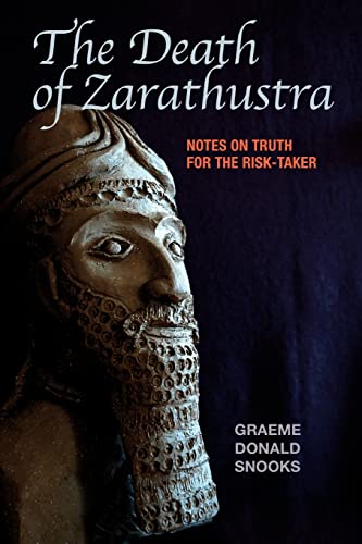 Stock image for The Death of Zarathustra: Notes on Truth for the Risk-Taker for sale by thebookforest.com
