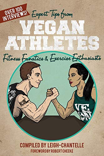 Beispielbild fr Expert Tips from Vegan Athletes, Fitness Fanatics and Exercise Enthusiasts zum Verkauf von medimops