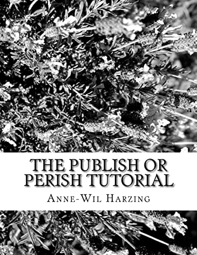 Stock image for The Publish or Perish tutorial: 80 easy tips to get the best out of the Publish or Perish software for sale by GF Books, Inc.