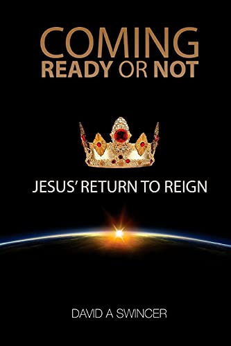 Stock image for COMING: Ready or Not: JESUS' Return to Reign for sale by Big River Books