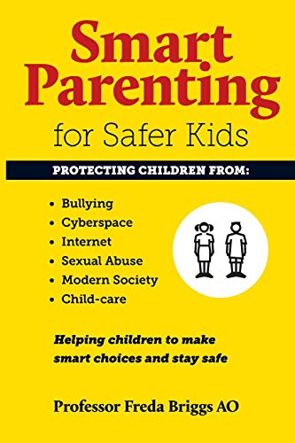 Imagen de archivo de Smart Parenting for Safer Kids: Helping Children to Make Smart Choices & Stay Safe a la venta por WorldofBooks