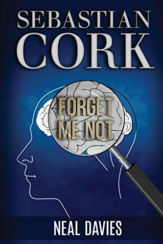 9780980874853: Sebastian Cork: Forget Me Not