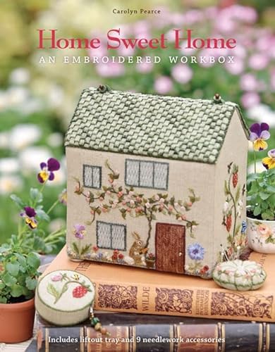 Stock image for Home Sweet Home: An Embroidered Workbox for sale by Broadleigh Books
