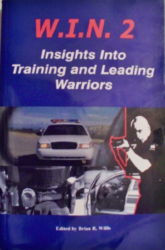 Beispielbild fr W.I.N. 2: Insights Into Training and Leading Warriors zum Verkauf von SecondSale