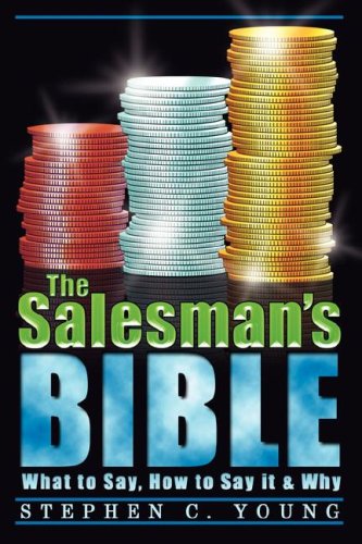 9780980883909: The Salesman's Bible: What to Say, How to Say It & Why