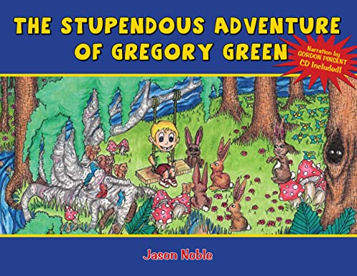 Imagen de archivo de The Stupendous Adventure of Gregory Green a la venta por Irish Booksellers