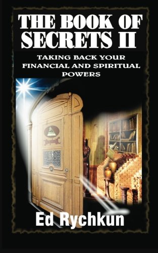 Beispielbild fr The Book Of Secrets: Taking Back Your Financial And Spiritual Powers zum Verkauf von Revaluation Books