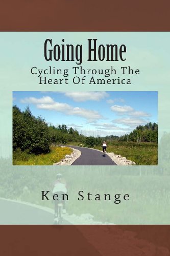 Stock image for Going Home: Cycling Through The Heart Of America for sale by Hilltop Book Shop