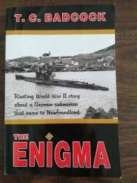 Stock image for The Enigma: Riveting World War II Story About a German Submarine That Came to Newfoundland for sale by HPB-Red