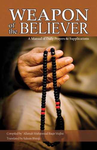 Stock image for Weapon of the Believer: Introduction to the Philosophy and Etiquette of Supplicating to Allah for sale by ThriftBooks-Dallas