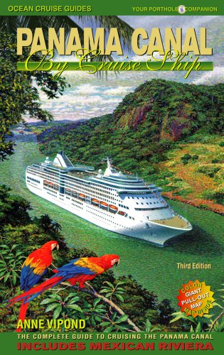 Imagen de archivo de Panama Canal By Cruise Ship: The Complete Guide To Cruising The Panama Canal a la venta por Majestic Books